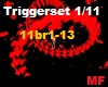 Triggerset1/11