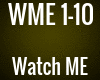 WME - Watch me