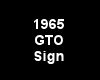 (MR) 65 GTO Sign