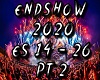 ENDSHOW 2020 PT2