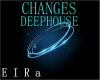 DEEPHOUSE-CHANGES