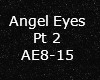 Angel Eyes Pt 2