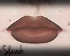 :S: Brown lips