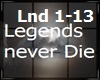 Legends never Die