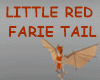 LITTLE RED FARIE TAIL