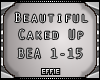 E| Beautiful Caked Up