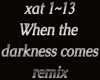 x ~ When The Darkness ~