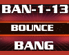 Bounce Bang Rye Rye