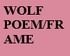 Wolf Poem/frame