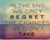 . Chances...
