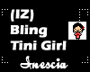 (IZ) Tini Girl Bling