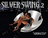 SILVER SWING 2-ANIMATED
