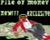 {BM}Pile Of Money