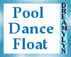 !D Pool Float Dance
