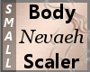 Body Scaler Nevaeh S