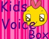 Kids Voice Box