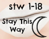 ☾ Stay This Way