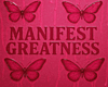Manifest Greatness *Red