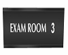 Exam Room 3 Sign