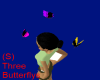(S) Three Buterflys