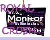 ROYAL CRUSH Monitor