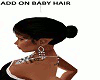 ADD-ON Baby Hair!!