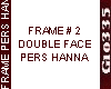FRAME # 2 PERS HANNA