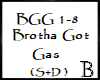 Brotha Got Gas