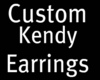 (L) Custom Kendy Earring
