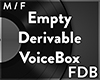 Empty Derivable VoiceBox