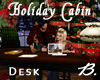 *B* Holiday Cabin Desk