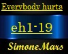 Everybody hurts  eh1-19