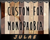 :J: Monophobia Custom