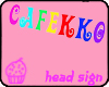 [TY]Cafekko! -head sign-