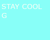 Stay Cool G Shirt