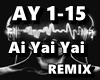 Ai Yai Yai  REMIX