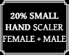 Hand Scaler Unisex 20%