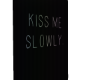 Kiss Me Slowly Cutout