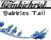Bubbles Tail