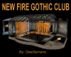 NEW FIRE GOTHIC CLUB