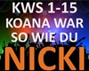Nicki - Koana War So Wie