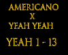 americano x yeah yeah