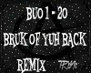 Tl Bruk Of Yuh Back RMX