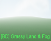 [BD] Grassy Land & Fog