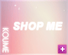 ▼ Shop Me Particles
