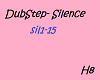 !H8 ~DubStep-Silence~