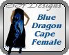 Blue Dragon Cape Fem