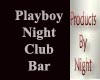 [N] Playboy Club Bar