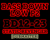 Bass Down Low Remix P2