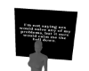 im not saying  would